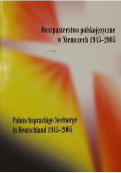 Duszpasterstwo polskojęzyczne w Niemczech 1945 2005