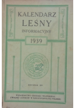 Kalendarz leśny informacyjny ,1939r.