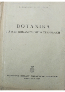 Botanika i życie organizmów w zespołach 1949 r.