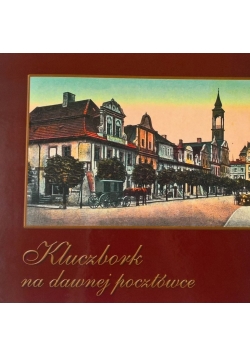 Kluczbork na dawnej pocztówce