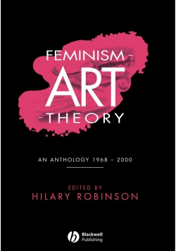 Feminism-Art-Theory: An Anthology 1968-2000