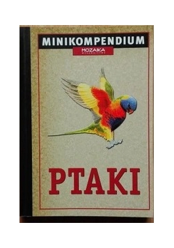 Ptaki. minikompendium