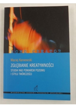 Zgłębienie kreatywności. Studia nad pomiarem poziomu i stylu twórczości