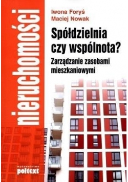 Spółdzielnia czy wspólnota zarządzanie zasobami mieszkaniowymi