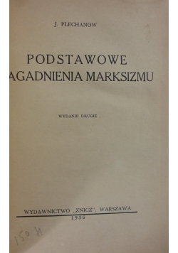 Podstawowe zagadnienia Marksizmu, 1936r.