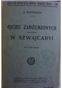 Ojciec zadżumionych w Szwajcaryi, 1919 r.