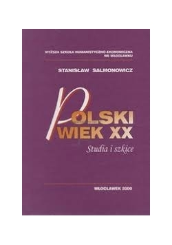 Polski wiek XX. Studia i szkice