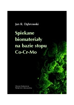 Spiekane biomateriały na bazie stopu Co-Cr-Mo
