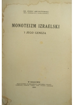 Monoteizm Izraelski i jego Geneza ,1924 r.