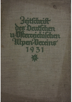 Zeitschrift des Deutschen und Osterreichischen Alpenvereins, 1931 r.