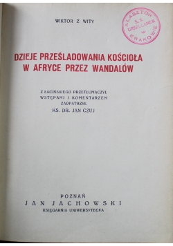 Dzieje prześladowania kościoła w Afryce przez Wandalów 1930 r