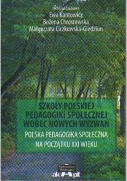Szkoły Polskiej pedagogiki społecznej wobec nowych wyzwań