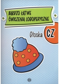Bardzo łatwe ćwiczenia logopedyczne Głoska CZ