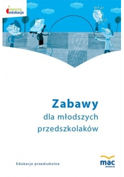 Zabawy dla młodszych przedszkolaków. Książka + CD
