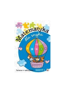 Matematyka dla smyka zeszyt 1