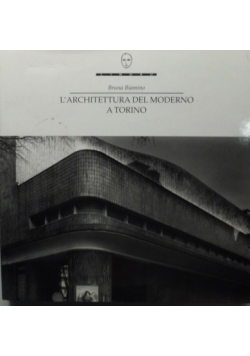 L'architettura del moderno a Torino
