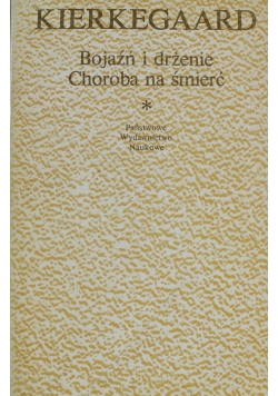 Bojaźń i drżenie Choroba na śmierć