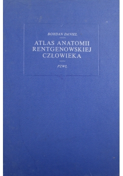 Atlas anatomii rentgenowskiej człowieka