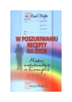 W poszukiwaniu recepty na życie