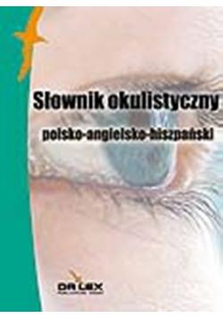 Polsko-angielsko-hiszpański słownik okulistyczny