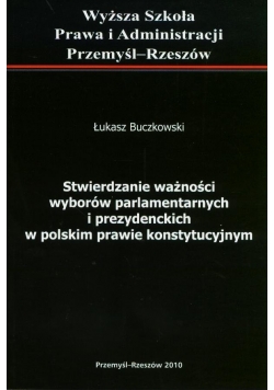 Stwierdzenie ważności wyborów parlamentarnych i prezydenckich w polskim prawie konstytucyjnym