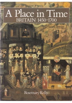 A Place in Time Britain 1450 1700