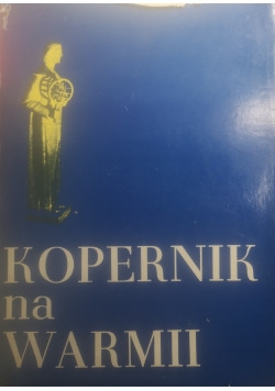 Mikołaj Kopernik na Warmii
