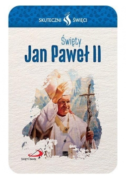 Karta Skuteczni Święci. Święty Jan Paweł II