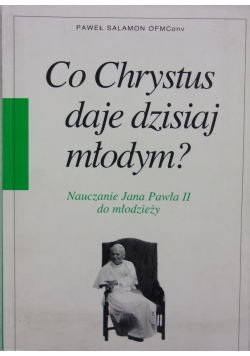 Co Chrystus daje dzisiaj młodszym ?