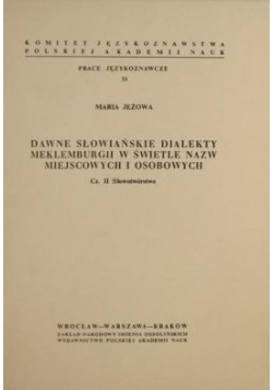 Dawne słowiańskie dialekty meklemburgii w świetle nazw miejscowych i osobowych, Cz. II