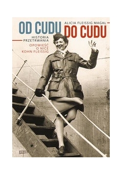 Od cudu do cudu: Historia przetrwania