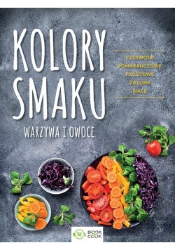 Kolory smaku Warzywa i owoce Czerwone Pomarańczowe Fioletowe Zielone Białe