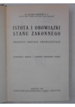 Choupin Lucjan - Istota i obowiązki stanu zakonnego, 1930 r.