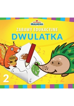 Akademia Malucha. Zabawy edukacyjne dwulatka