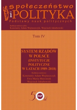 Społeczeństwo i polityka Podstawy nauk politycznych Tom 4