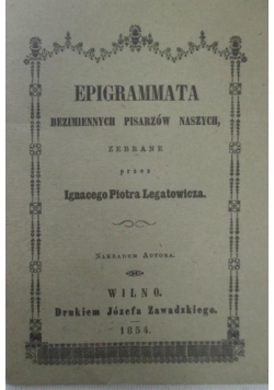 Epigrammata bezimiennych pisarzów naszych, reprint z 1854 r.
