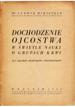 Dochodzenie ojcostwa w świetle nauki o grupach krwi 1948r