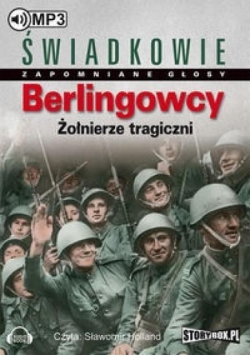 Berlingowcy.Żołnierze tragiczni audiobook