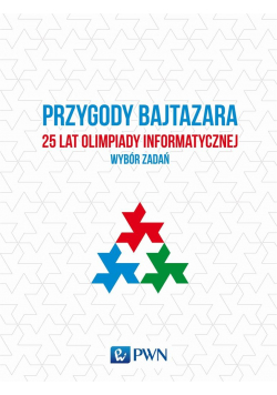 Przygody Bajtazara. 25 lat Olimpiady Infor.