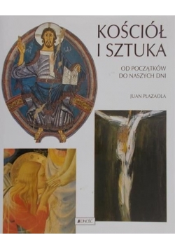 Kościół i sztuka. Od początków do naszych dni
