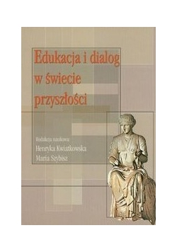 Edukacja i dialog w świecie przyszłości