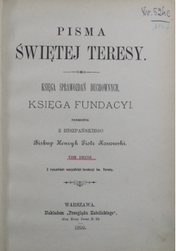 Pisma Świętej Teresy tom II  księga fundacyi 1899 r.