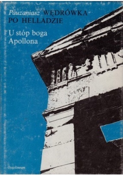 Wędrówka po Helladzie U stóp boga Apollona