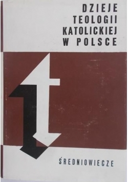 Dzieje teologii katolickiej w Polsce. Średniowiecze