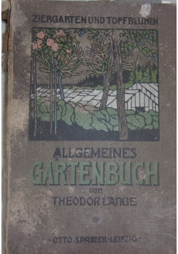 Ziergarten und topfblumen allgemeines gartenbuch,  1911r.