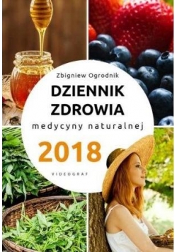 Dziennik zdrowia 2018 Medycyny naturalnej