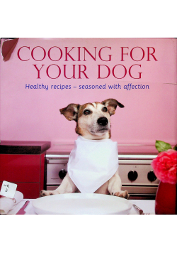 Cooking for Your Dog by Ingeborg Pils