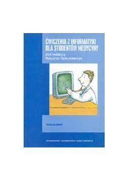 Ćwiczenia z informatyki dla studentów medycyny