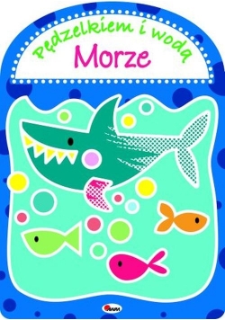 Pędzielkiem i wodą Morze
