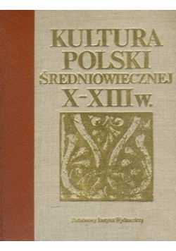 Kultura polski średniowiecznej X XIIIw